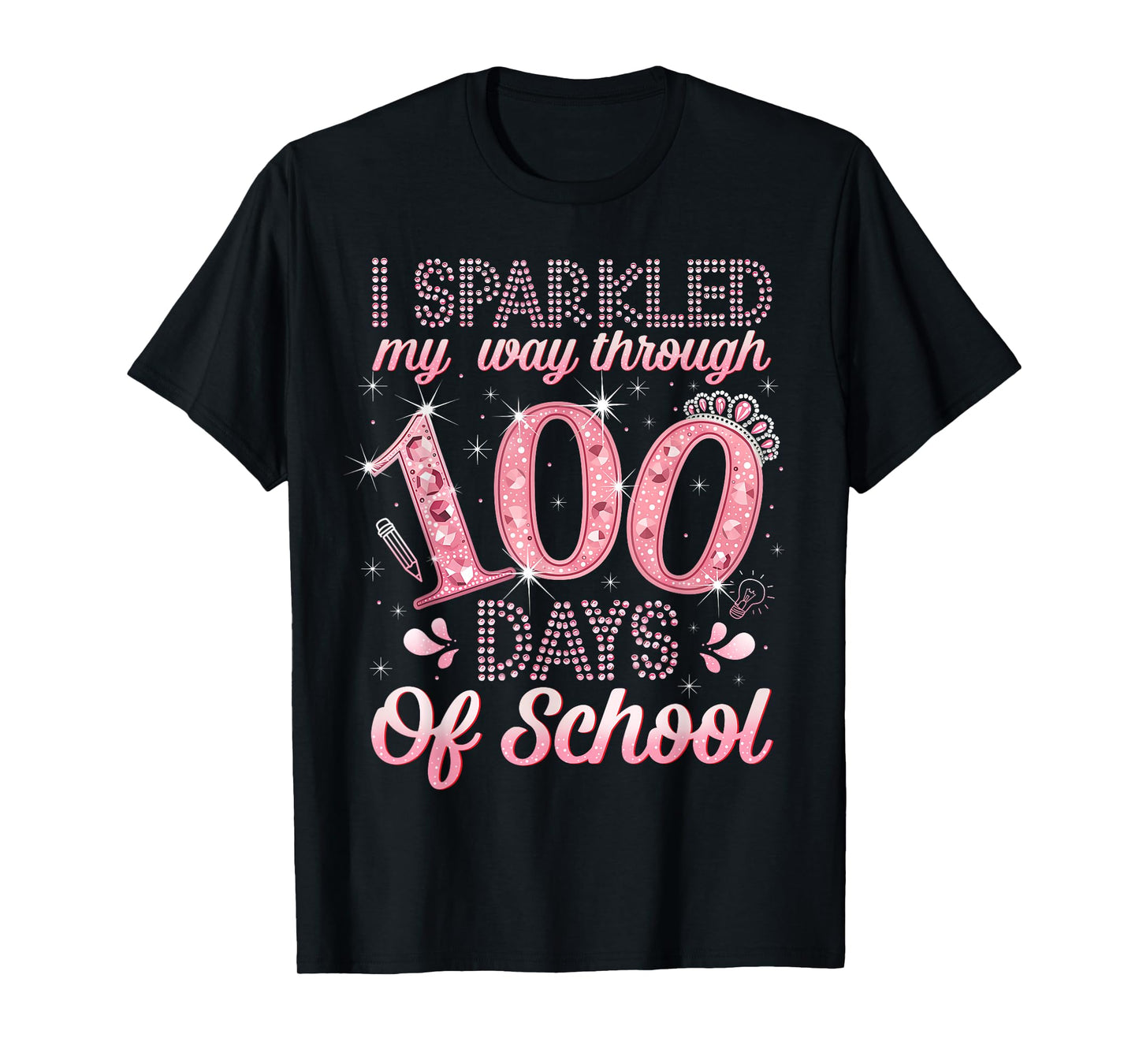 I Sparkled My Way Through 100 Days of School Brighter Funny T-Shirt