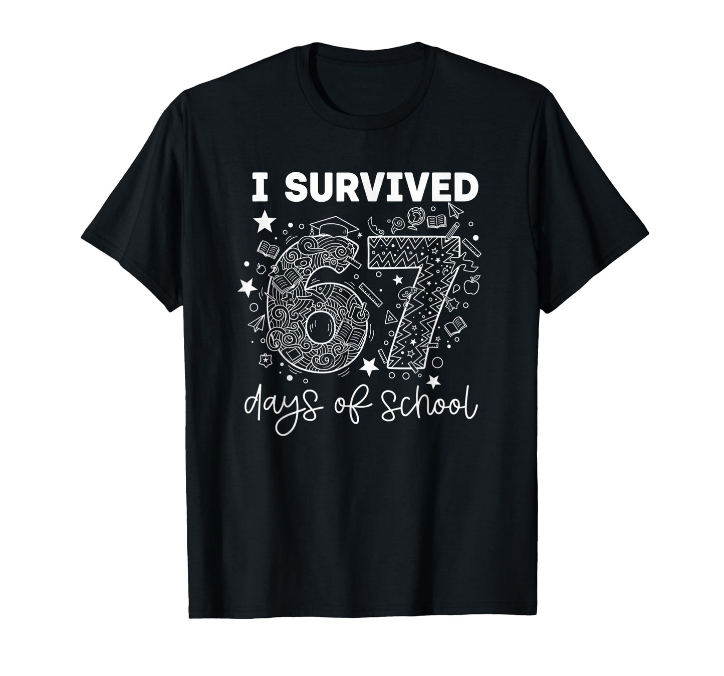 I Survived 67 Days of School Funny Six Seven 6 7 Meme T-Shirt