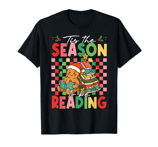 Tis The Season to Be Reading Teacher Christmas Gingerbread T-Shirt