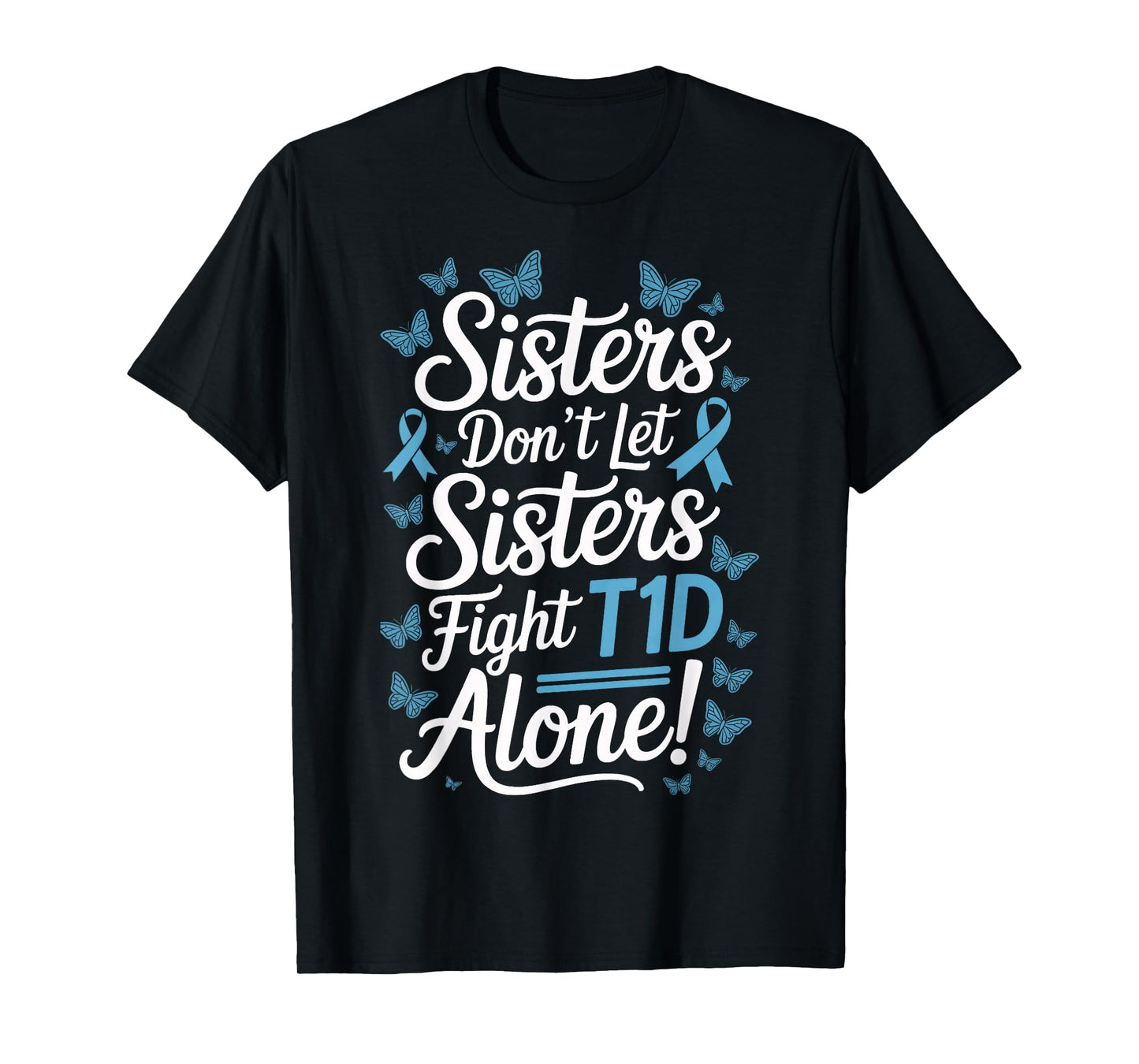 Sisters Stand Together Against T1D Type 1 Diabetes T-Shirt