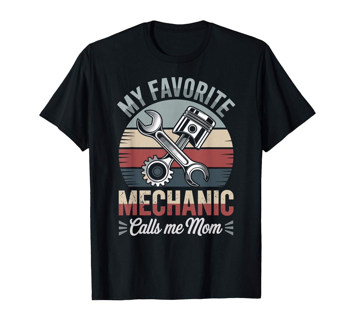 My Favorite Mechanic Calls Me Mom T-Shirt