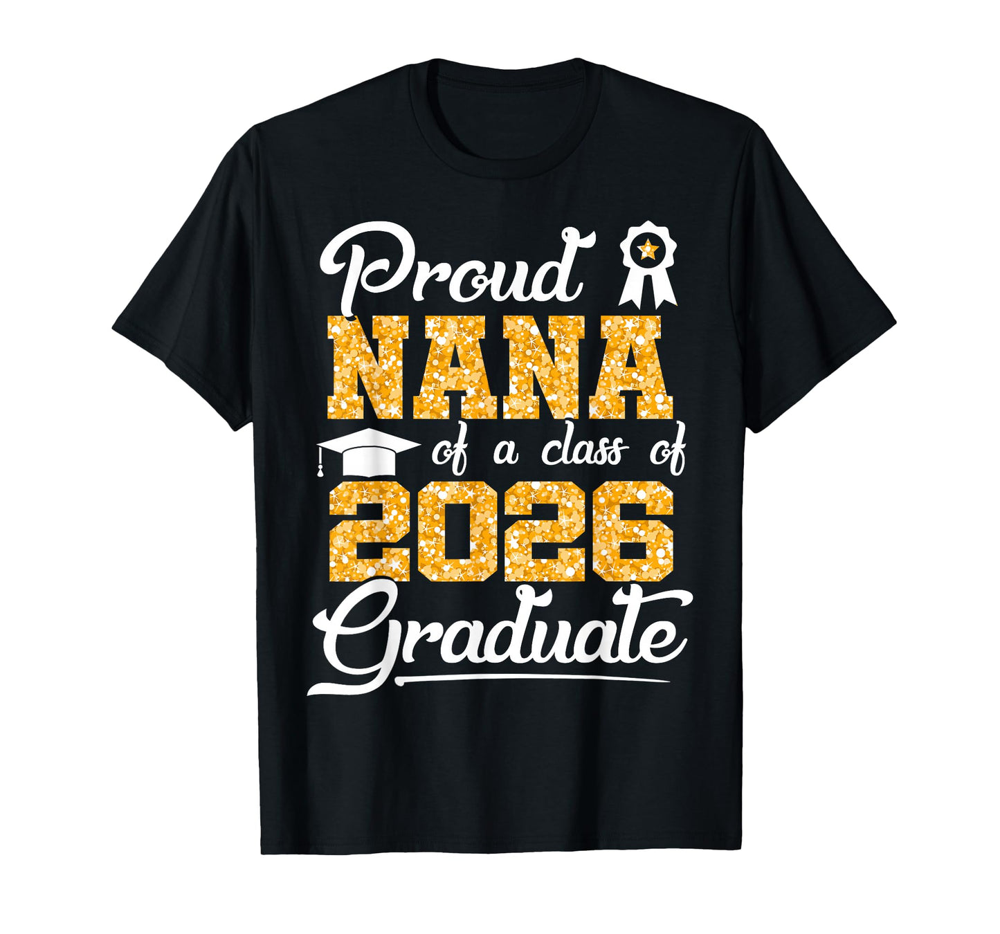 Proud Nana of a Class of 2026 Senior Funny Graduate 2026 T-Shirt