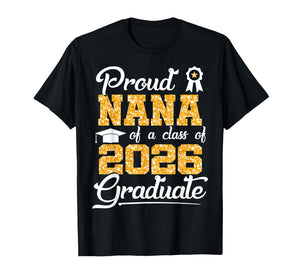 Proud Nana of a Class of 2026 Senior Funny Graduate 2026 T-Shirt