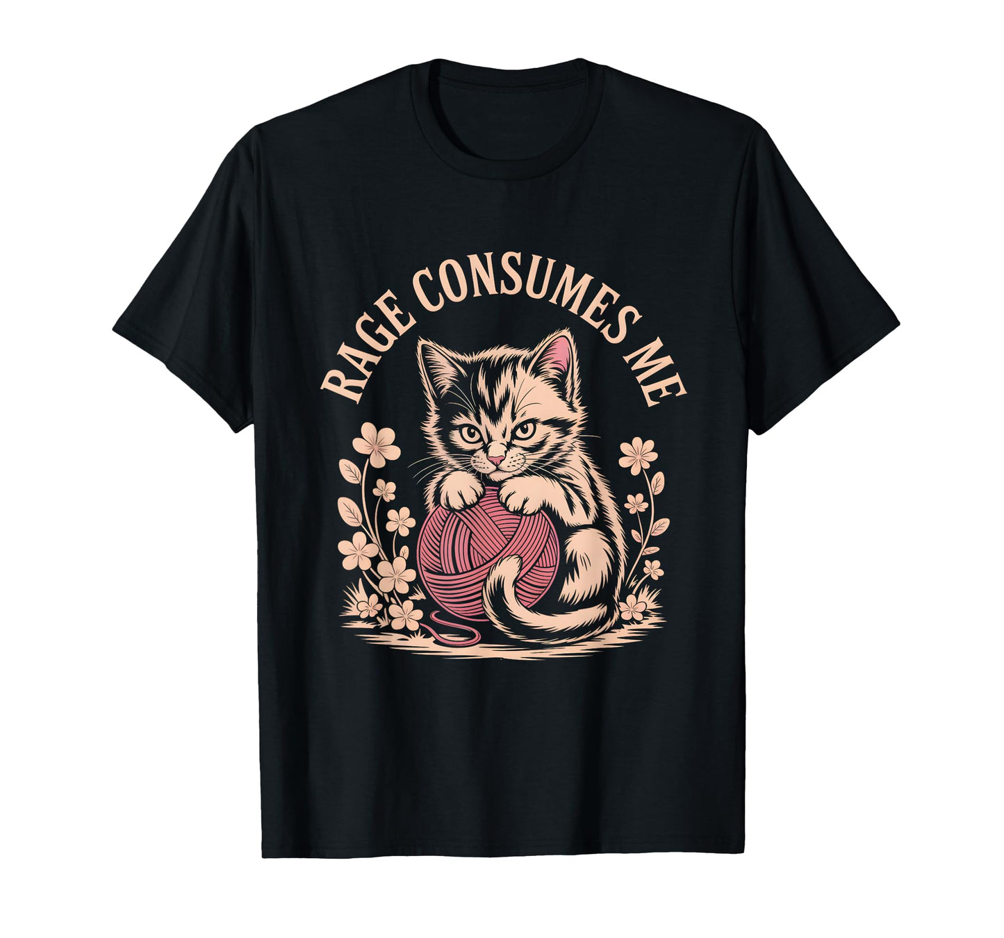 Cute Kitten | Rage Consumes Me T Shirt T-Shirt