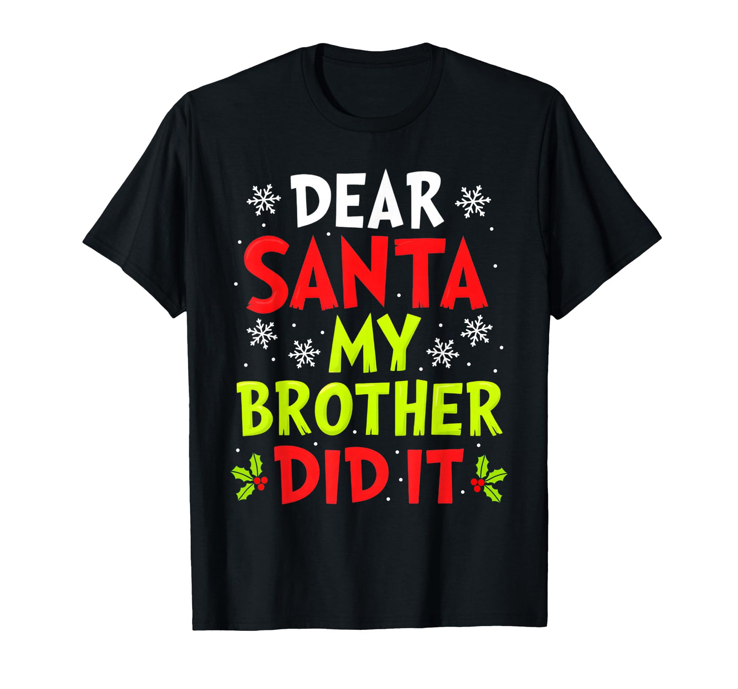 Dear Santa My Brother Did It Funny Christmas Boys Girls Kids T-Shirt