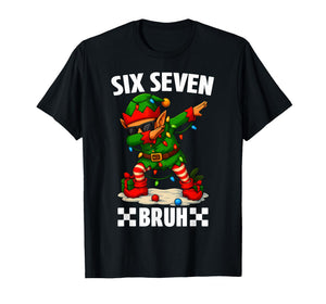 67 Six Seven Bruh Funny Christmas Dabbing Elf 6 7 Meme T-Shirt