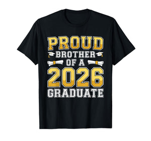 Proud Brother of A 2026 Graduate Shirt Class 2026 Graduation T-Shirt