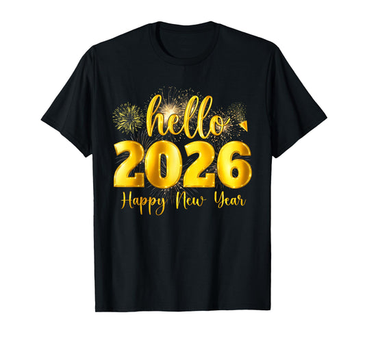 Hello 2026 Happy New Year Firework Family Men Women Kid T-Shirt
