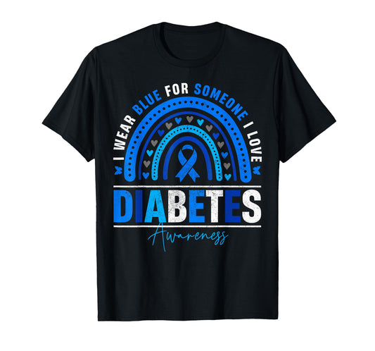 I Wear Blue for Someone I Love Diabetes Awareness Day Women T-Shirt