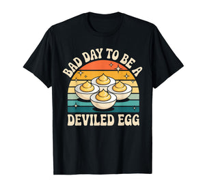 Funny Bad Day to Be A Deviled Egg Meme T-Shirt