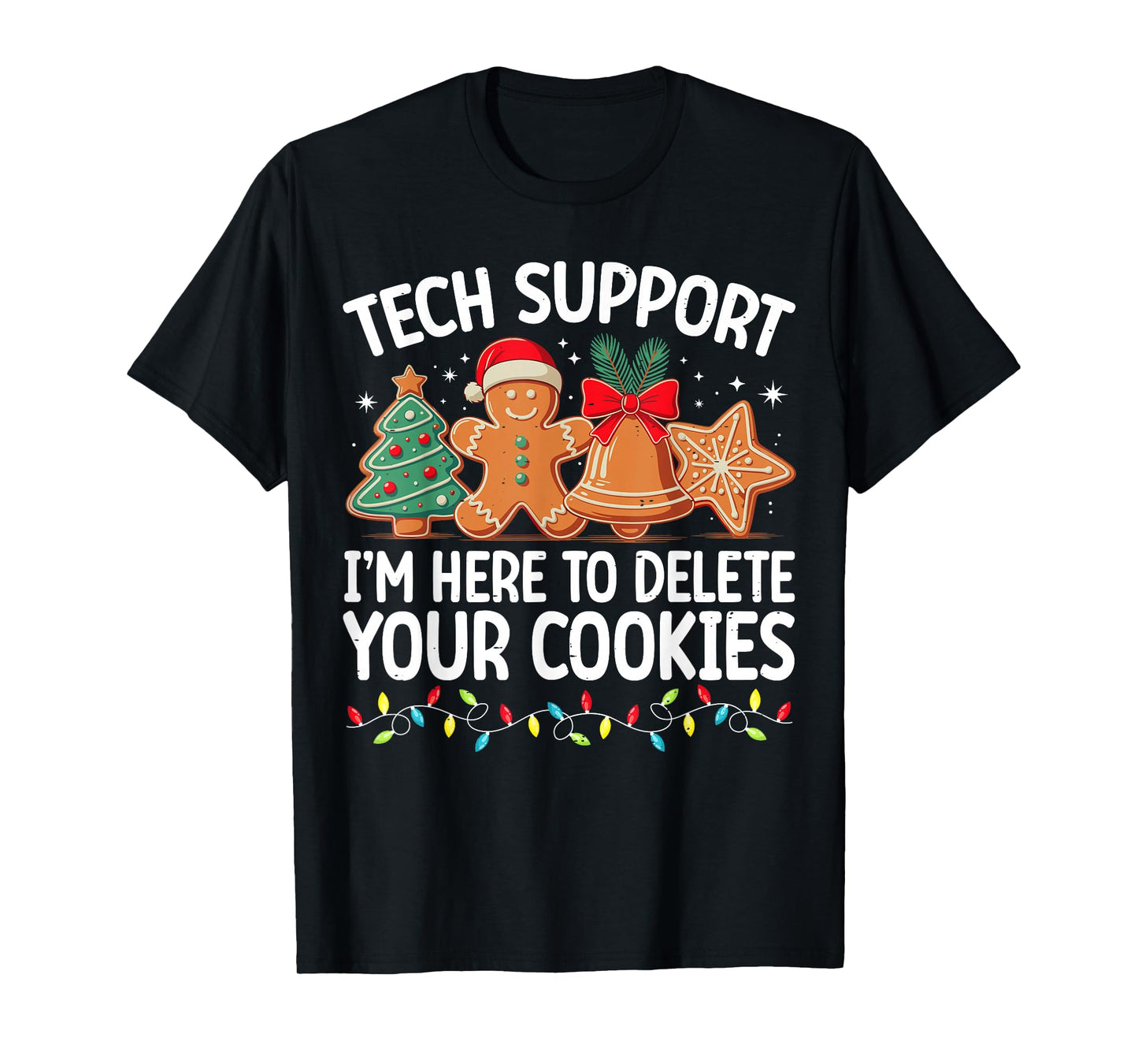 Tech Support Christmas Cookies Women Men Funny Christmas T-Shirt