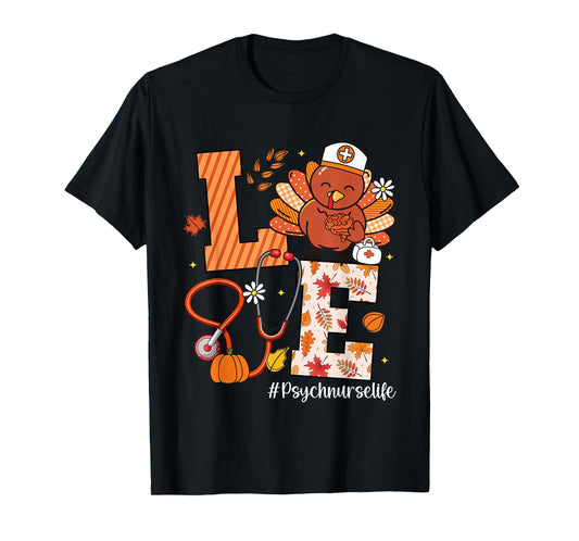 Love Psych Nurse Life Turkey Stethoscope Thanksgiving T-Shirt