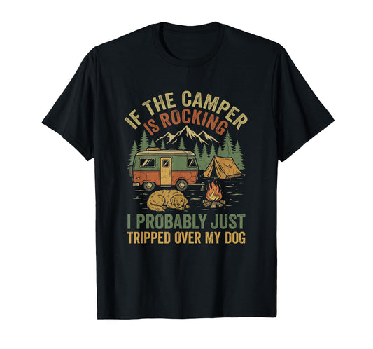 If The Campers Rocking - Funny Dog Lover for Funny Camping T-Shirt