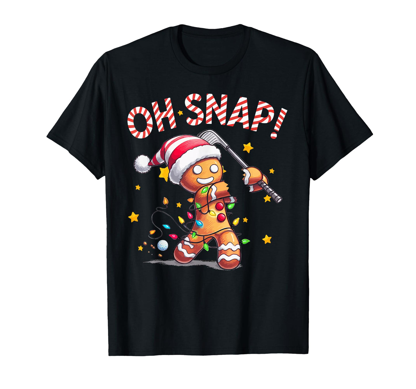 Oh Snap Gingerbreadman Xmas Golfer Golf Christmas Golfing T-Shirt