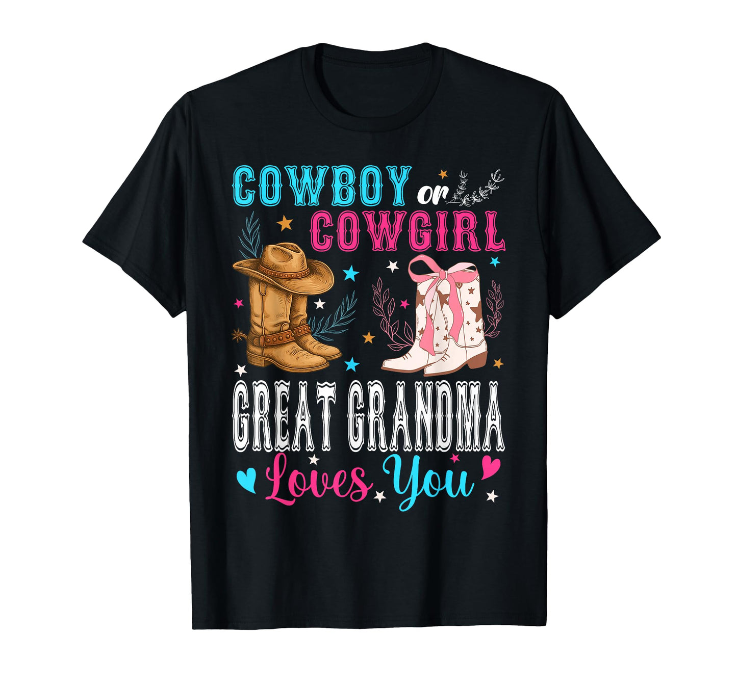 Cowboy Or Cowgirl Great Grandma Loves You Gender Reveal T-Shirt