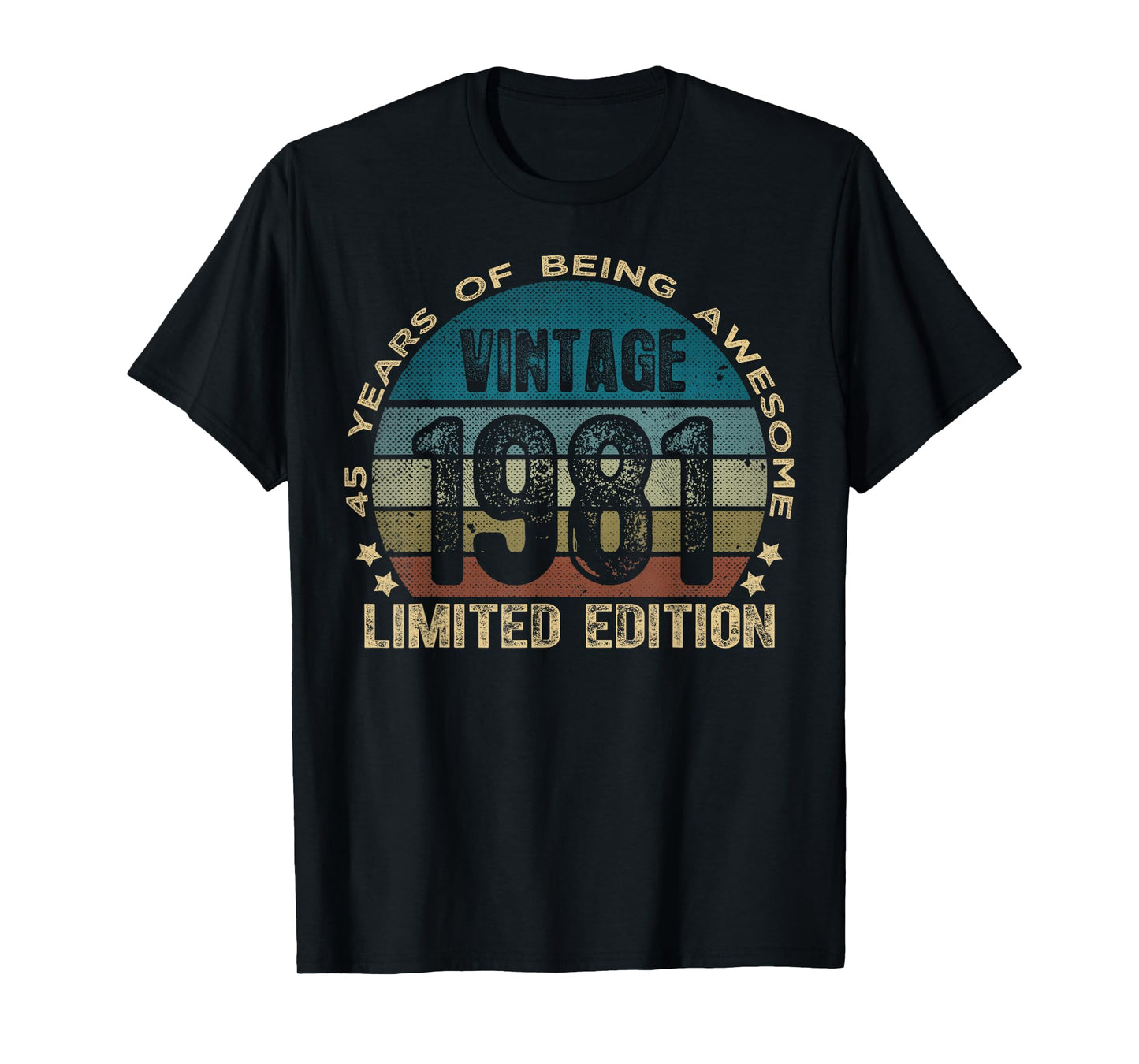 45 Year Old Gifts Vintage 1981 Limited Edition 45th Birthday T-Shirt
