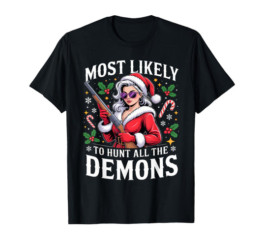 Santa Girl Most Likely to Hunt Demons Christmas T-Shirt