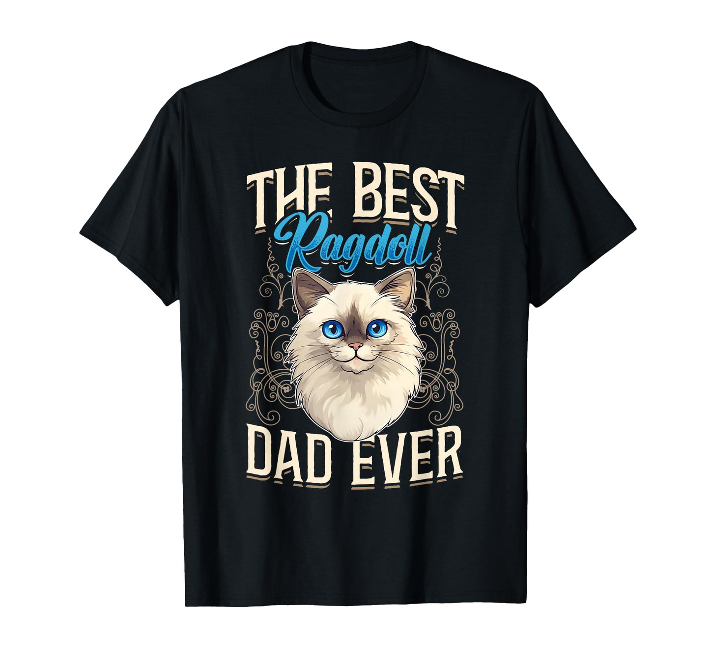 Ragdoll Cat Lover, The Best Ragdoll Dad Ever, Cat Owner T-Shirt