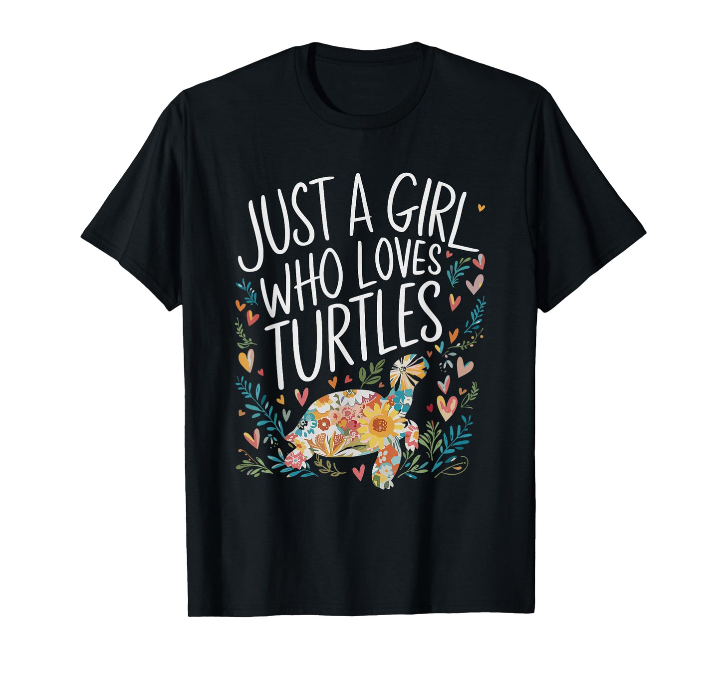 Cute Just A Girl Who Loves Turtles Men Women Girls T-Shirt