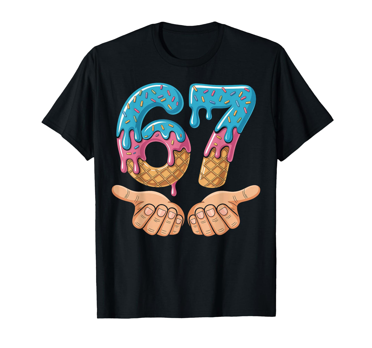 Six Seven Ice Cream Drip Cool Meme 67 Funny Number Design T-Shirt