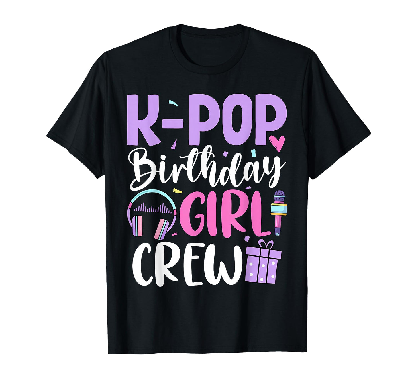 K Pop Birthday Girl Crew Korean Pop Birthday Party T-Shirt