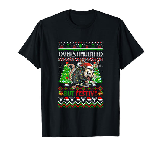 Overstimulated But Festive Christmas Sweater Santa Opossum T-Shirt