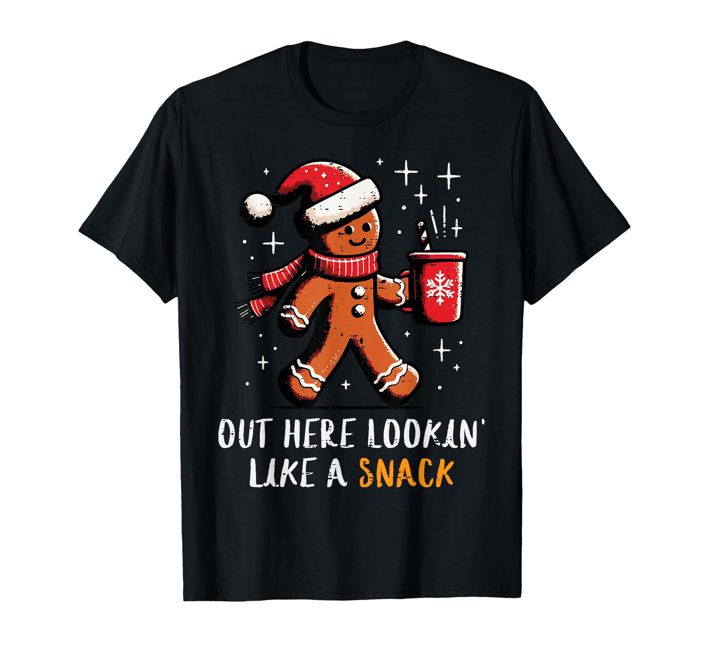Christmas Gingerbread Out Lookin Like Snack Xmas Women Men T-Shirt