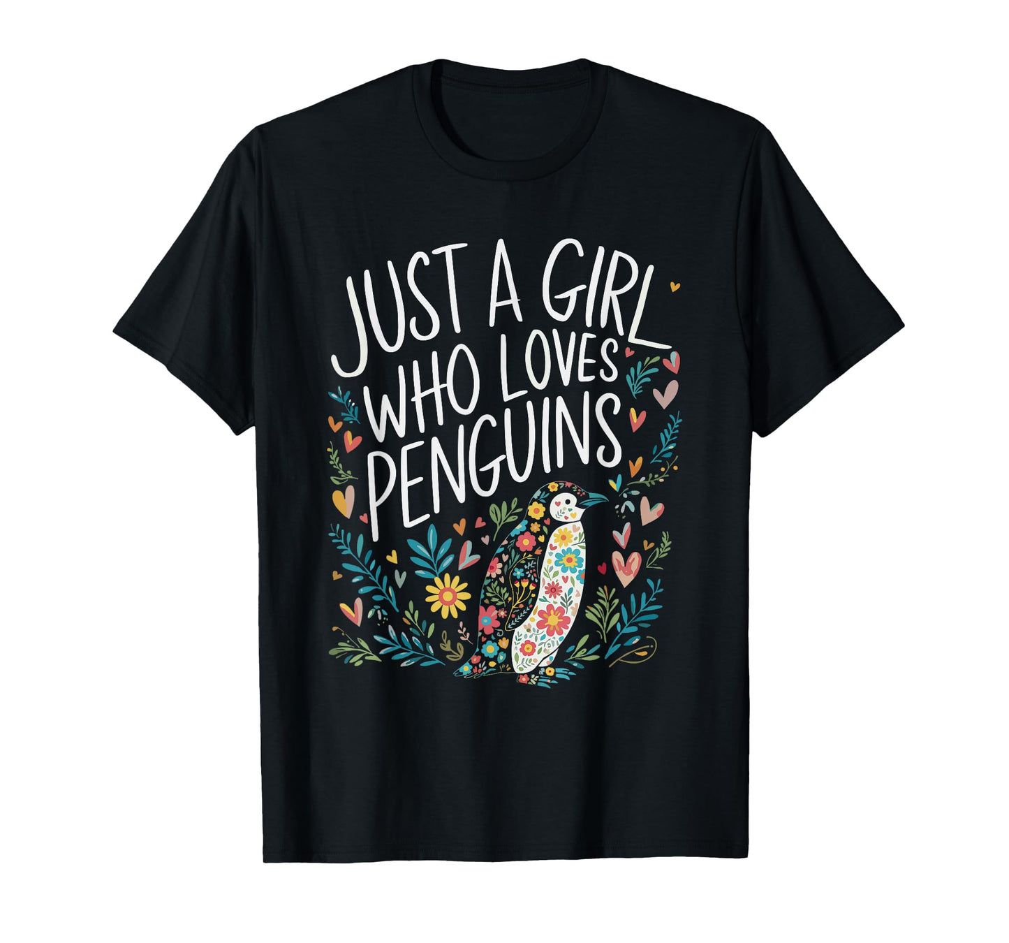 Cute Just A Girl Who Loves Penguins Men Women Girls T-Shirt
