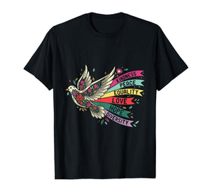 Peace Dove Kindness Love Equality Hope Diversity T-Shirt