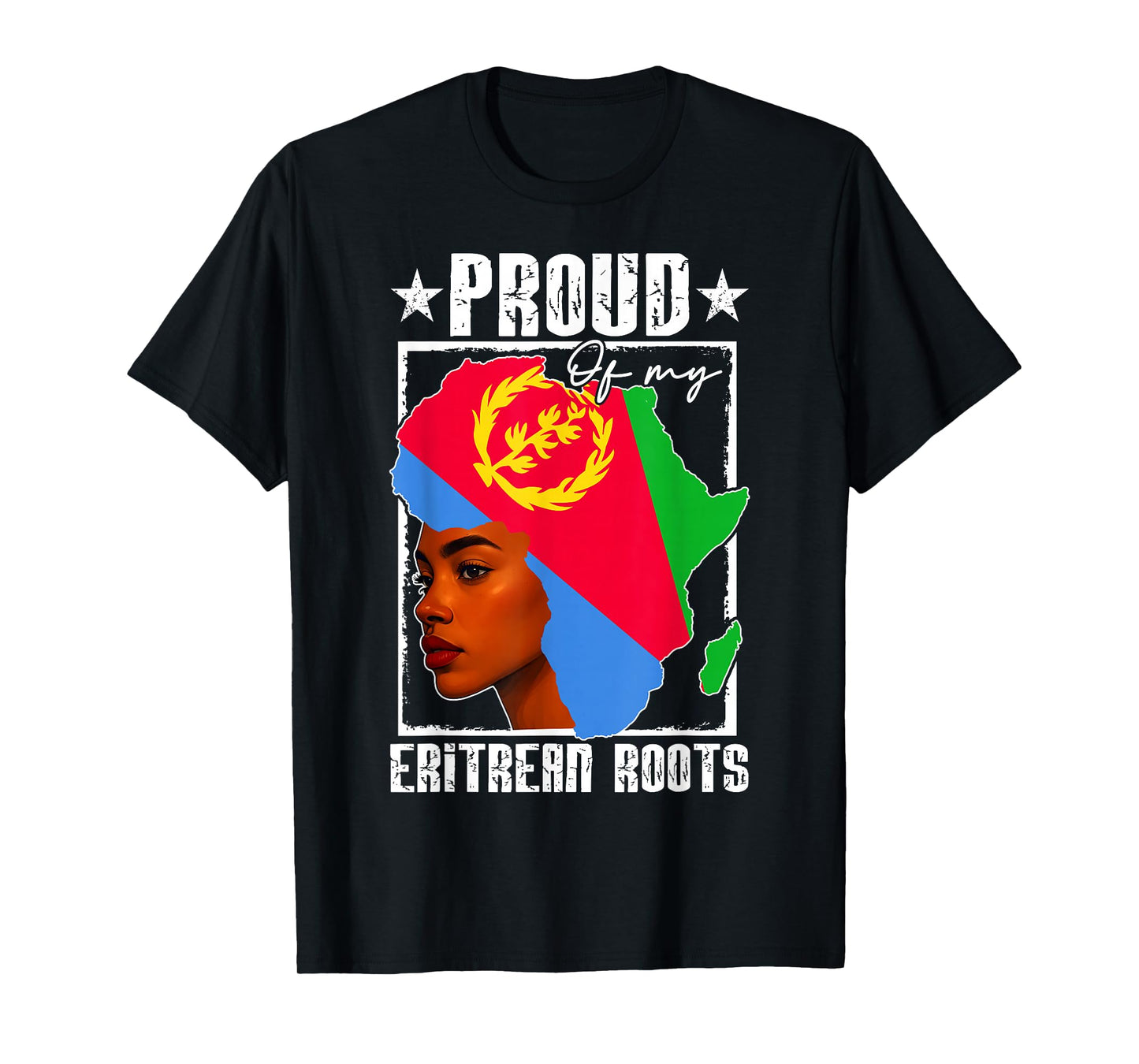Proud of My Eritrean Roots Black History Month Eritrea Women T-Shirt