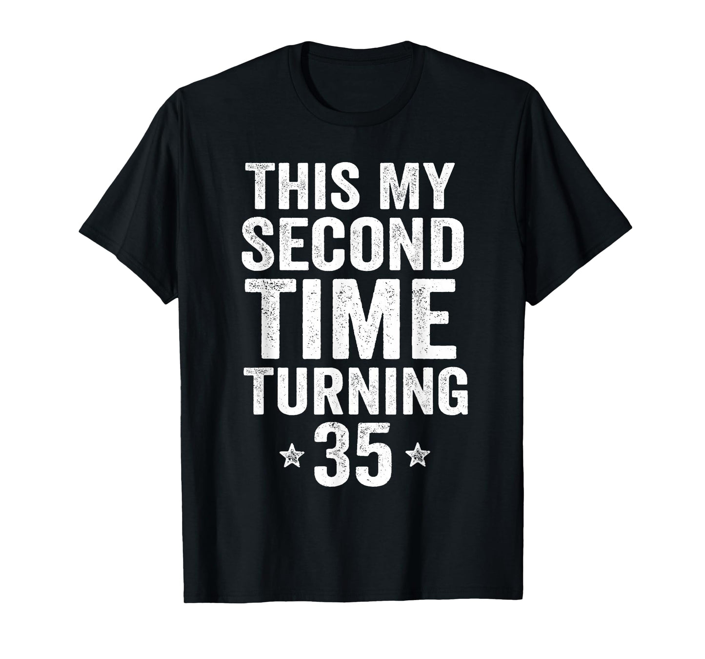 This My Second Time Turning 35 Funny 70-Year-Old Birthday T-Shirt