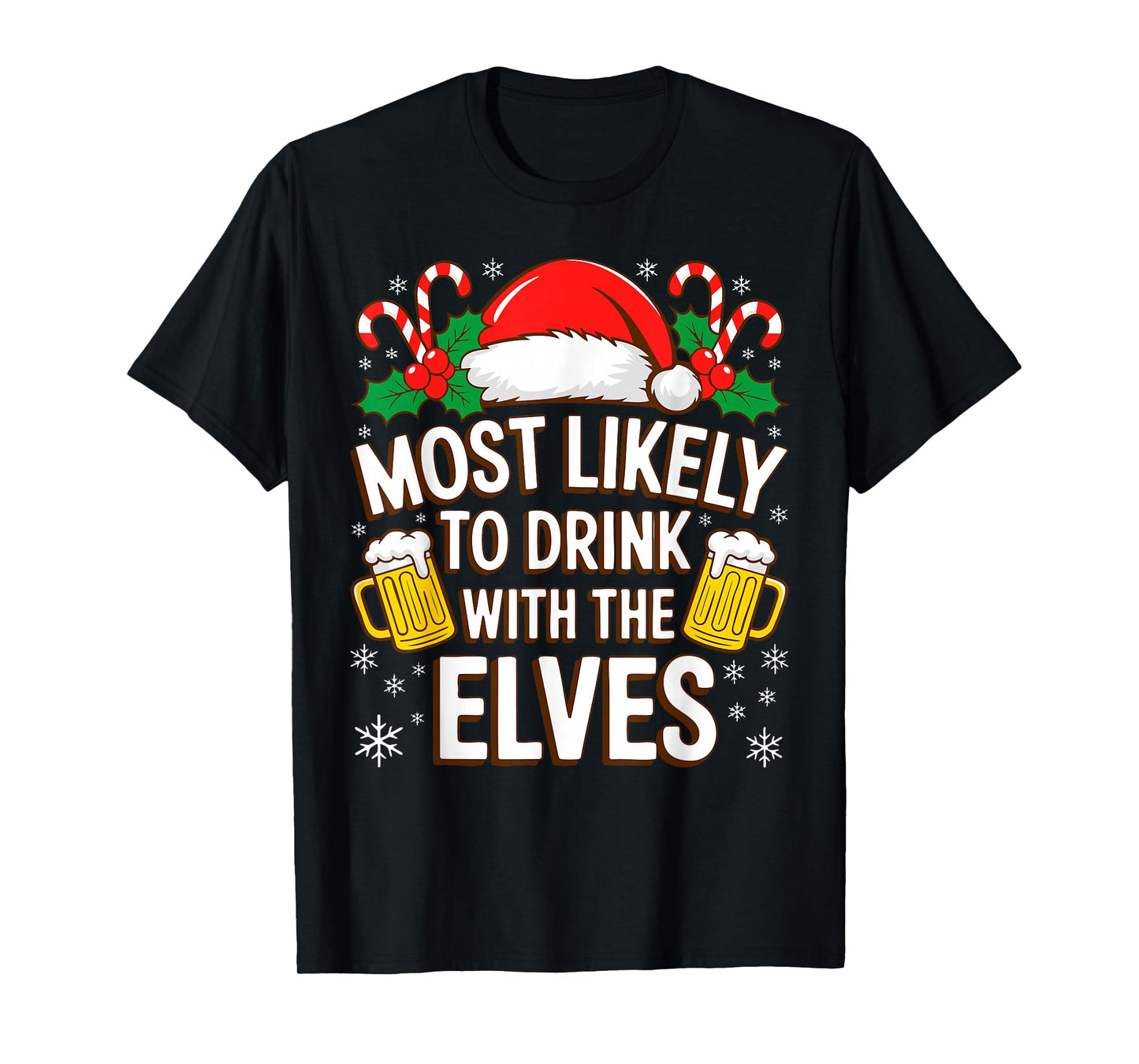 Most Likely to Drink with The Elves Shirt Drinking Christmas T-Shirt