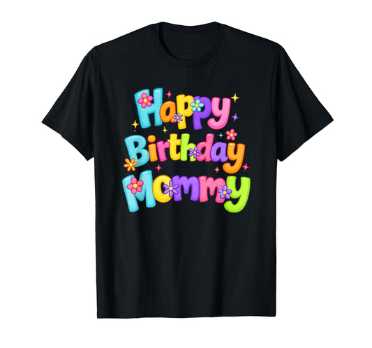 Happy Birthday Mommy Cute Toddler Retro Mom's Birthday Gift T-Shirt