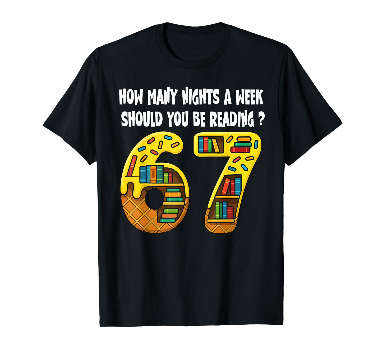 How Many Nights A Week Should You Be Reading 6-7 Teacher Kid T-Shirt