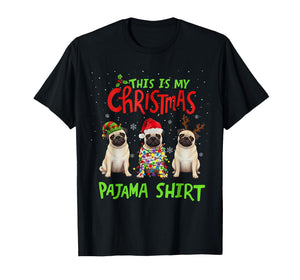 This is My Christmas Pajama Shirt Pug Dog Funny Xmas T-Shirt