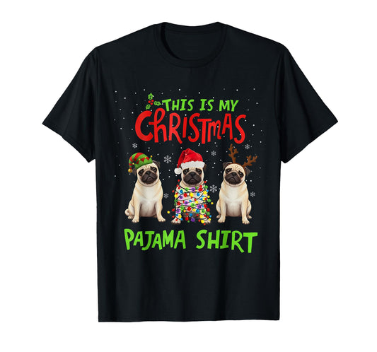 This is My Christmas Pajama Shirt Pug Dog Funny Xmas T-Shirt
