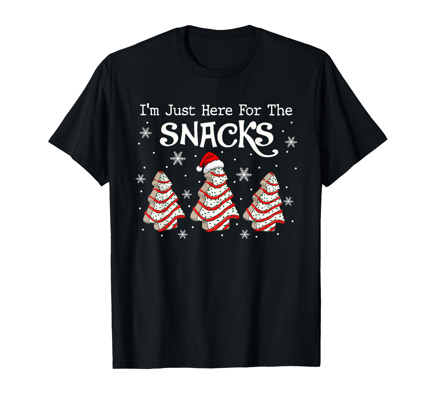 I'm Just Here for The Snacks Christmas Cakes Debbie Becky T-Shirt