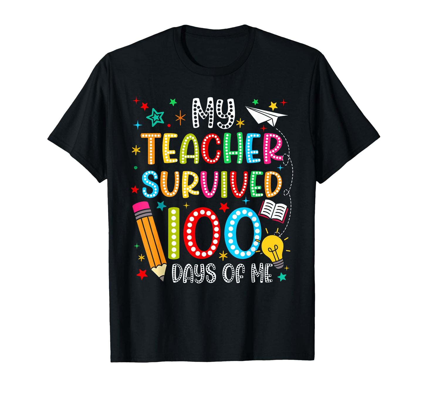 My Teacher Survived 100 Days of Me Funny Boy Girl Teacher T-Shirt
