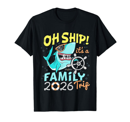 Oh Ship It's a Family Trip 2026 Matching Family 2026 Cruise T-Shirt