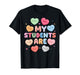 My Students are Valentine for Teacher Women Valentines Day T-Shirt
