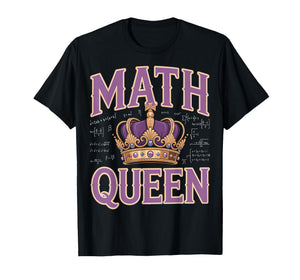 Math Queen - Mathematician Women Math Teacher T-Shirt