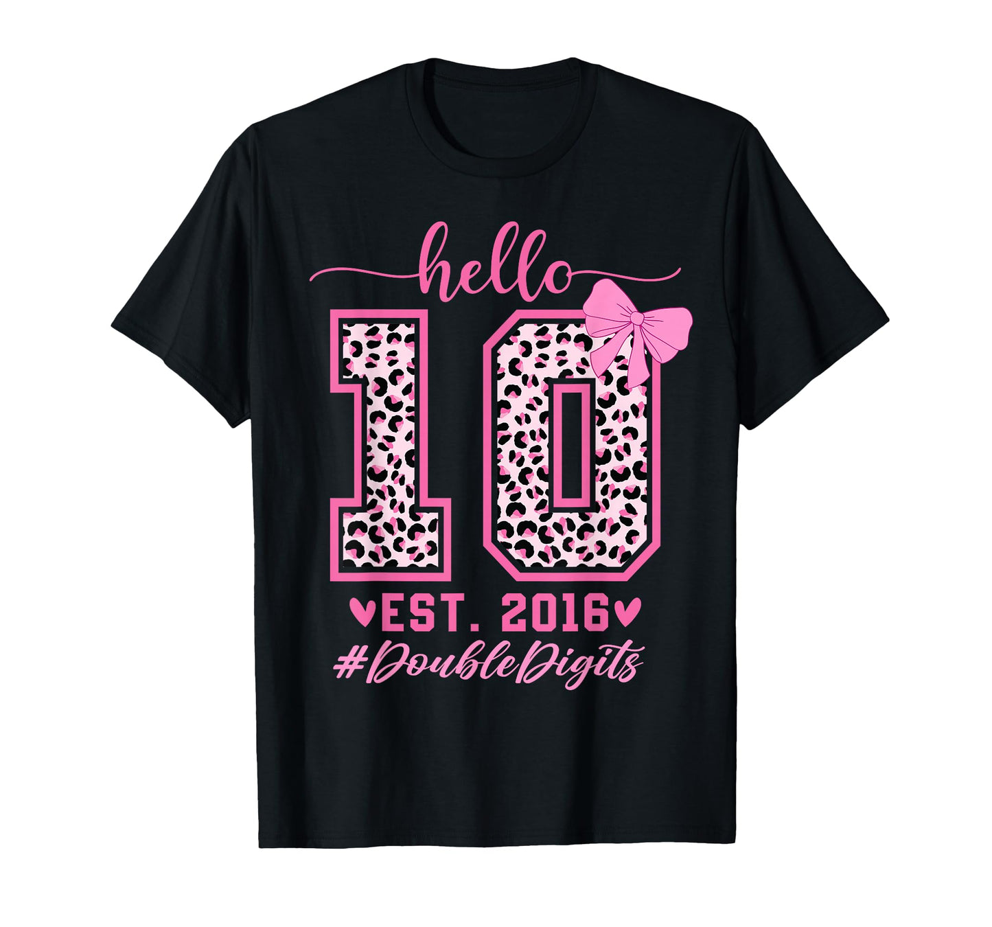 Hello Ten Est 2016 Bow 10th Birthday Double Digits Girls T-Shirt