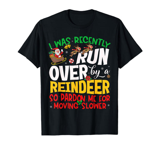 Runover by Reindeer Funny Xmas Women Men Kids Christmas T-Shirt