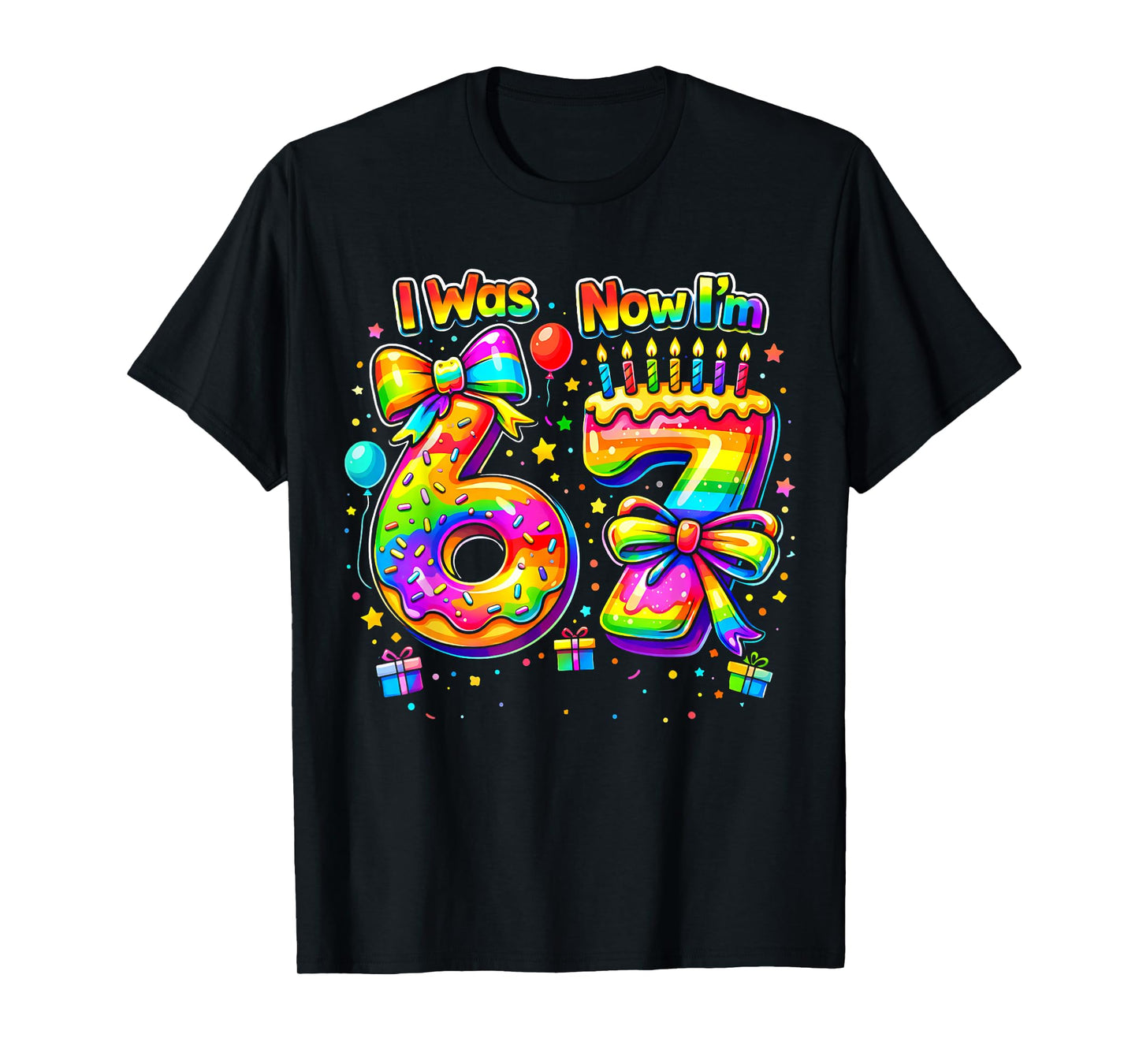 7th Birthday Girls I was 6 Now I'm 7 Years Old Kids Rainbow T-Shirt