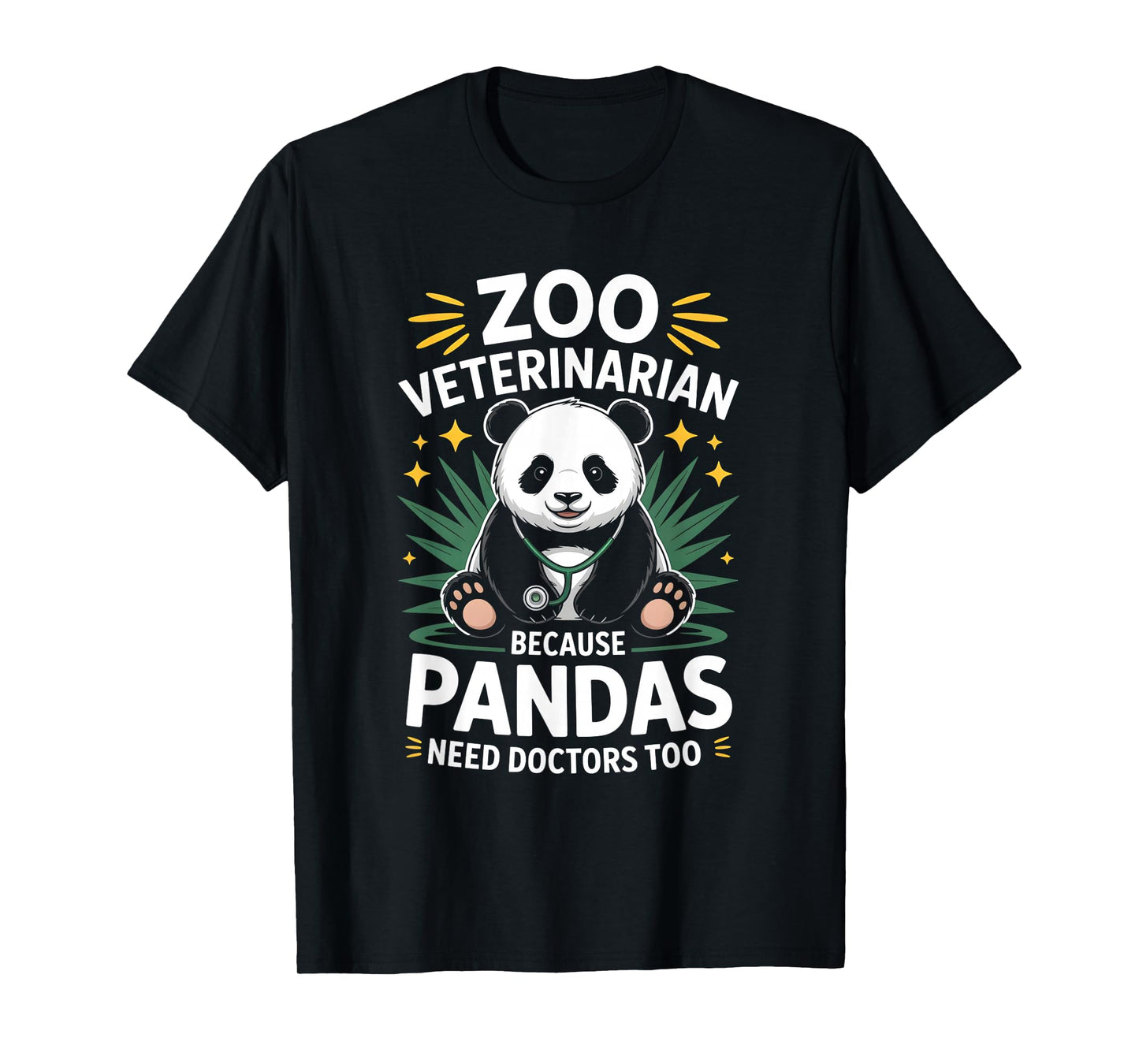Zoo Veterinarian Because Pandas Need Doctors Too T-Shirt