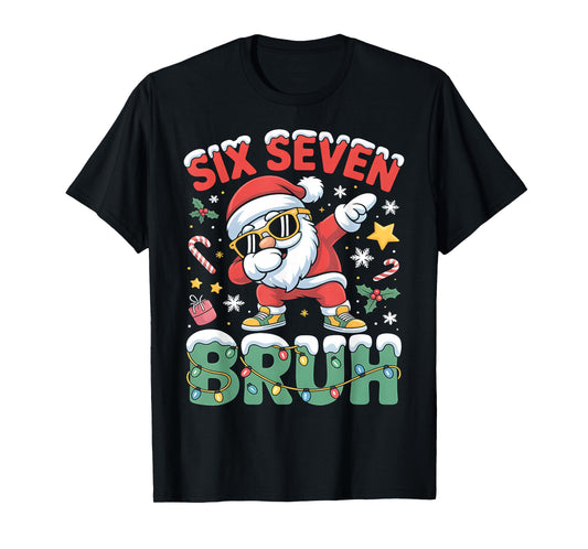 Six Seven Bruh Funny Christmas Santa Dab Holiday Outfit T-Shirt