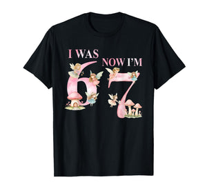 Aesthetic Girly I was 6 Now I'm 7 Fairy Birthday Girl Party T-Shirt