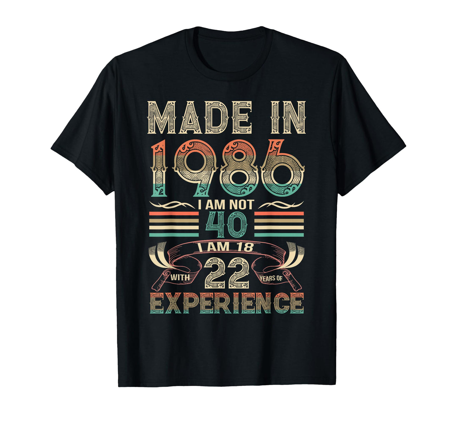 Made in 1986 I'm Not 40th Birthday Experience Vintage Retro T-Shirt