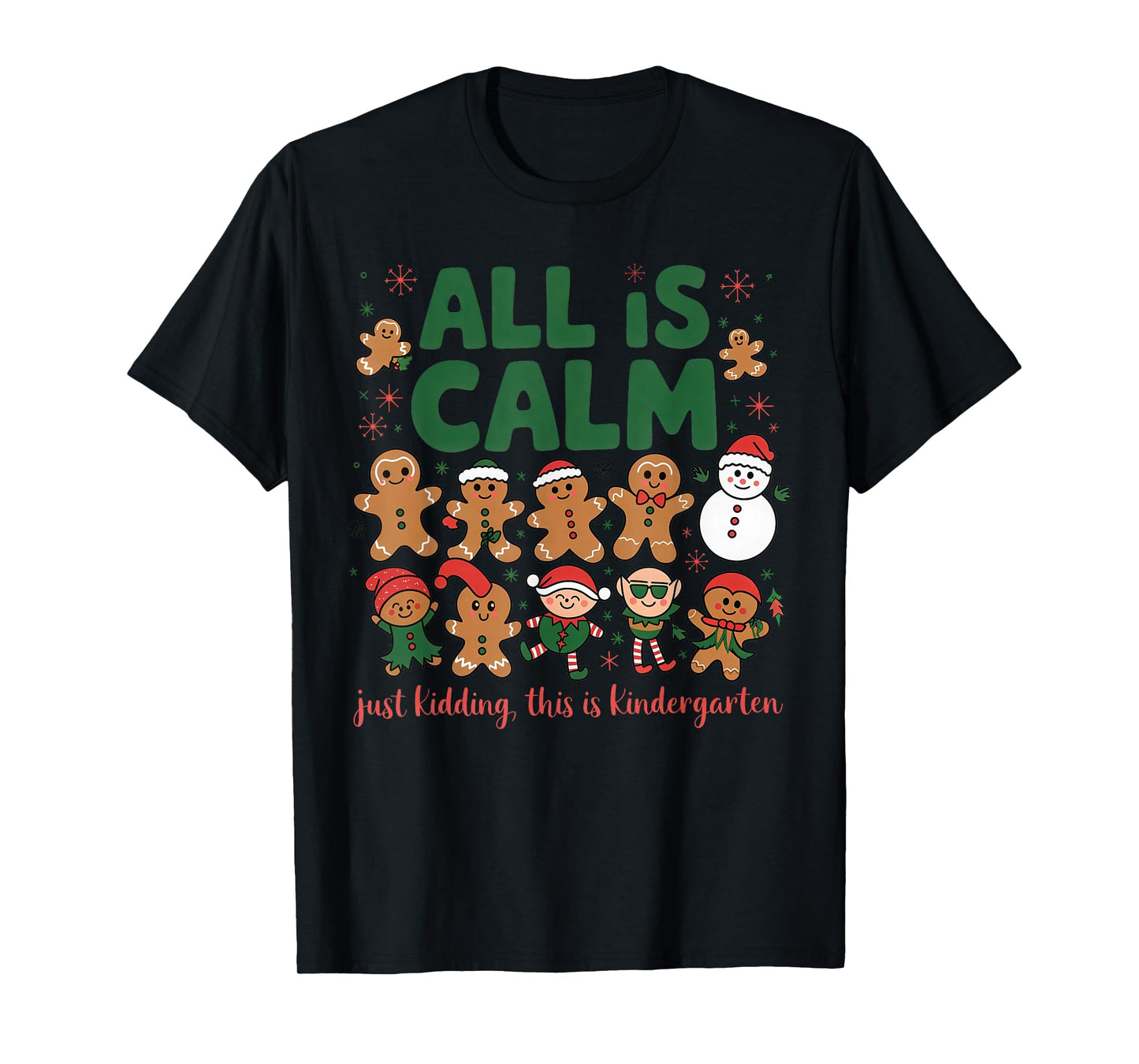 Funny All is Calm Just Kidding This is Kindergarten T-Shirt