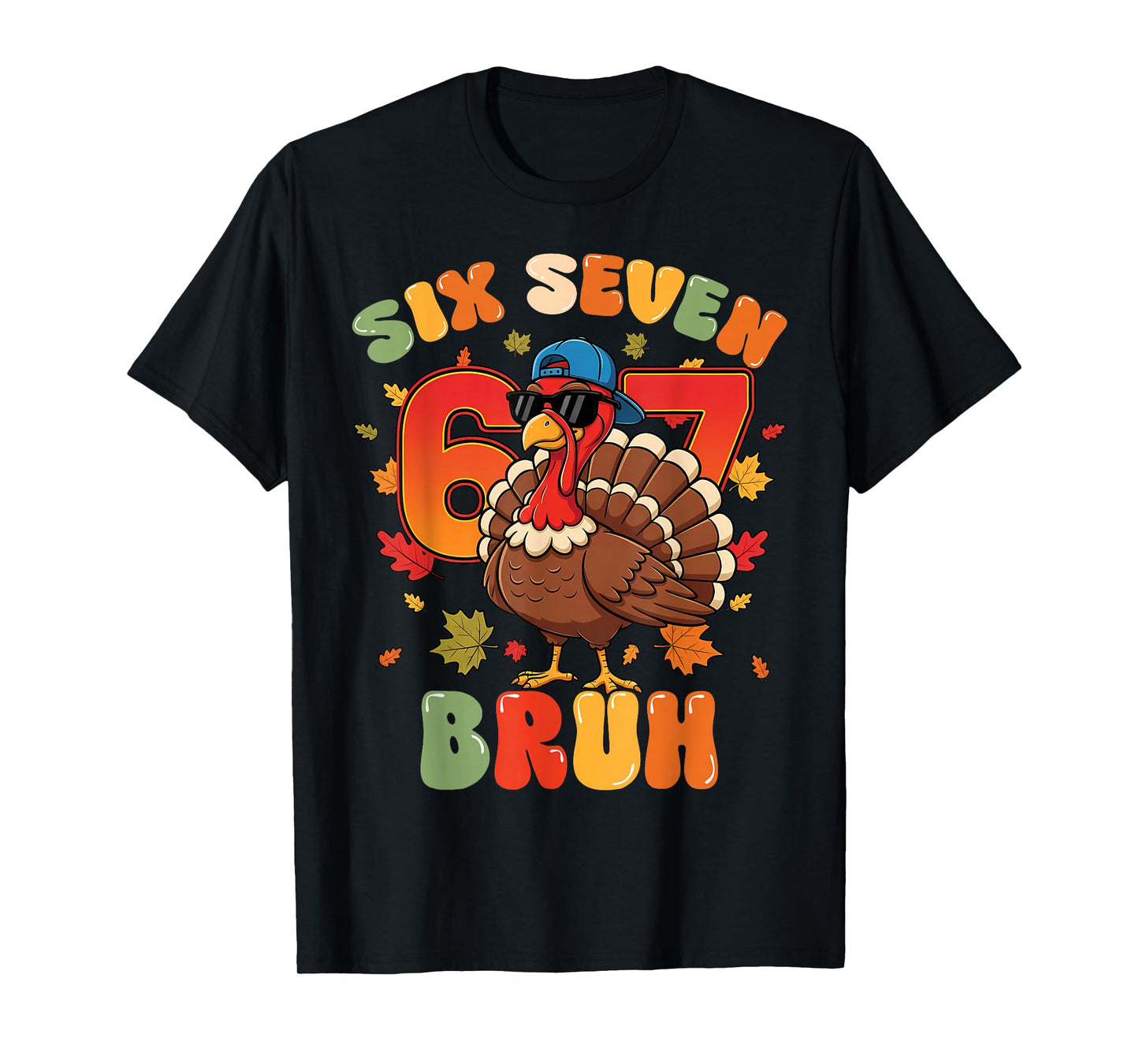 Six Seven Bruh 6 7 Turkey Thanksgiving Boy Girl Kids T-Shirt